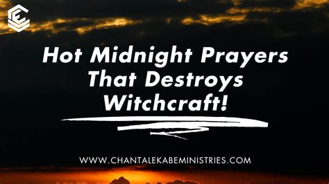 Praying to dismantle witchcraft
